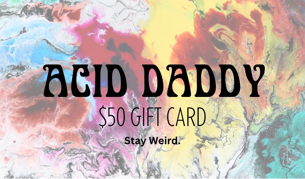 Gift Cards - Acid Daddy Gift Card ($5, $10, $20, $50) - Acid Daddy