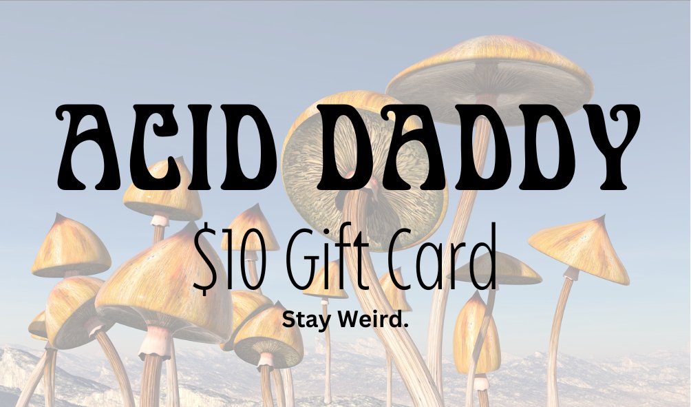 Gift Cards - Acid Daddy Gift Card ($5, $10, $20, $50) - Acid Daddy