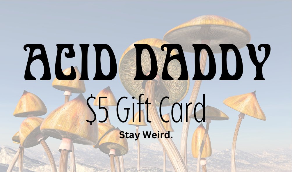 Gift Cards - Acid Daddy Gift Card ($5, $10, $20, $50) - Acid Daddy